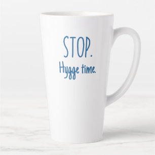 Large Latte Mug - Stop. Hygge Time.