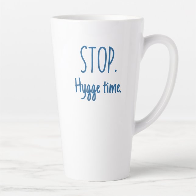 Large Latte Mug - Stop. Hygge Time. (Right)