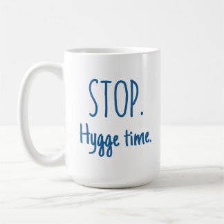 Large Latte Mug - Stop. Hygge Time.