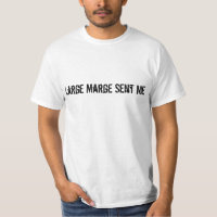Large Marge Sent Me