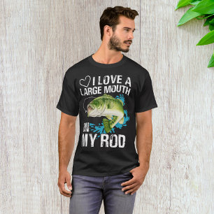 Large Mouth On My Rod T-Shirt