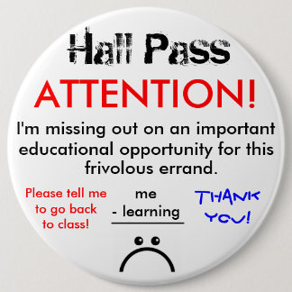 Large School Hall Pass Button