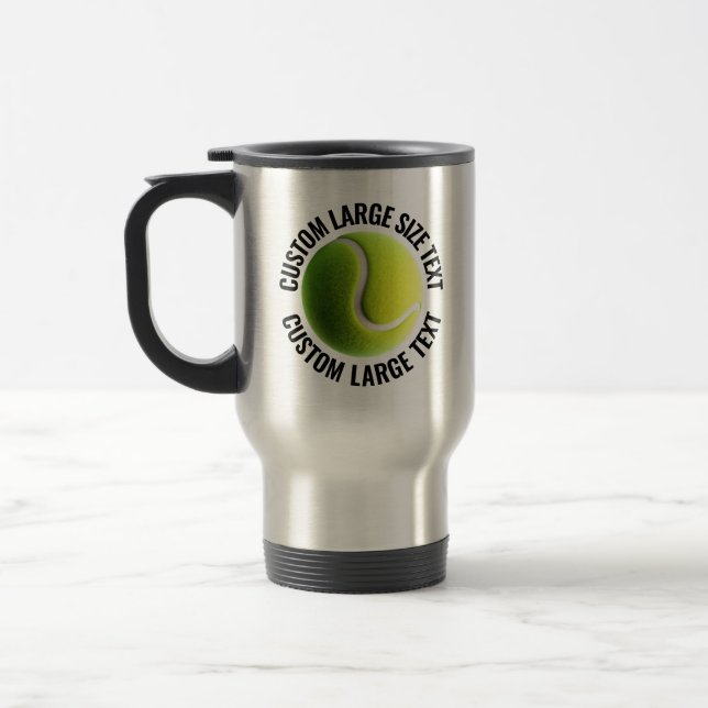 Large Size Personalised Text Custom Tennis Travel Mug (Left)
