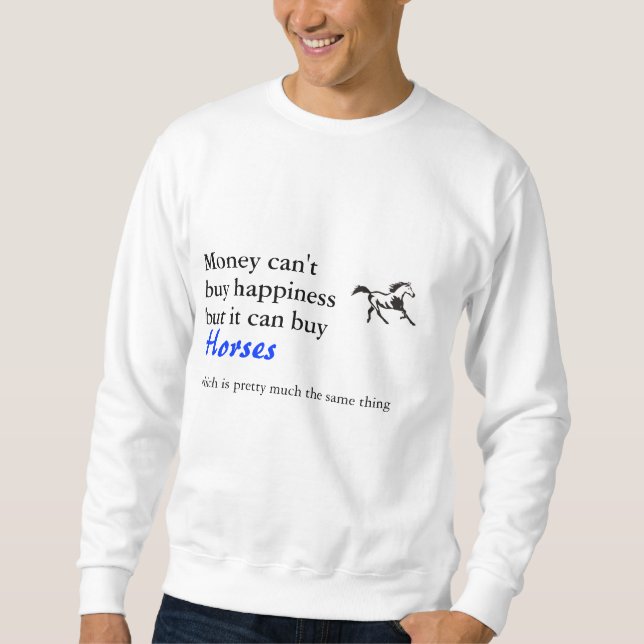 Large sweatshirt with horse happiness saying (Front)