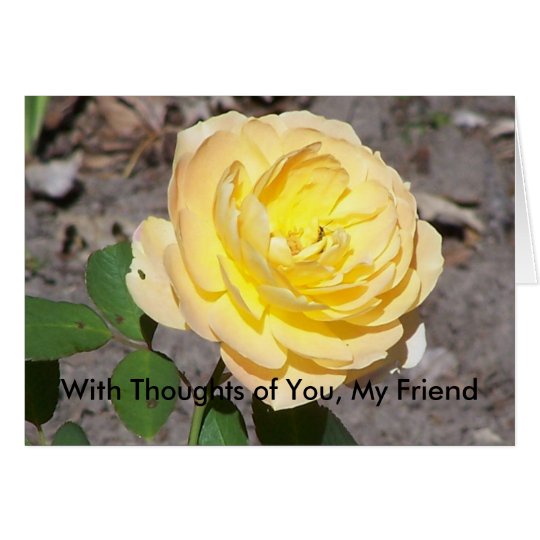 Large Yellow Rose, With Thoughts of You, My Friend Card