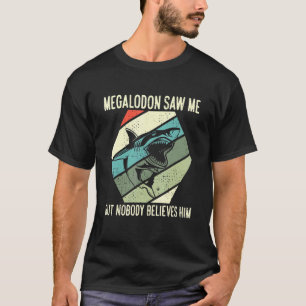 Largest Prehistoric Animals Megalodons Giant Shark T-Shirt