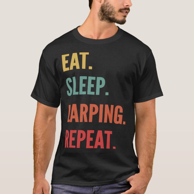 Larping  Eat Sleep Larping Repeat T-Shirt (Front)