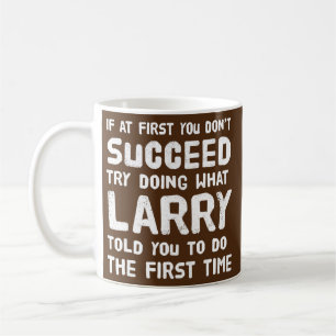 Larry Personalized Name Birthday Gift Funny Coffee Mug