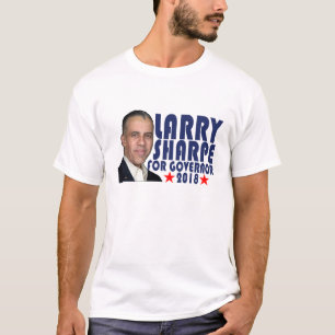 LARRY SHARPE FOR GOVERNOR NEW YORK FUNNY SHIRT '''