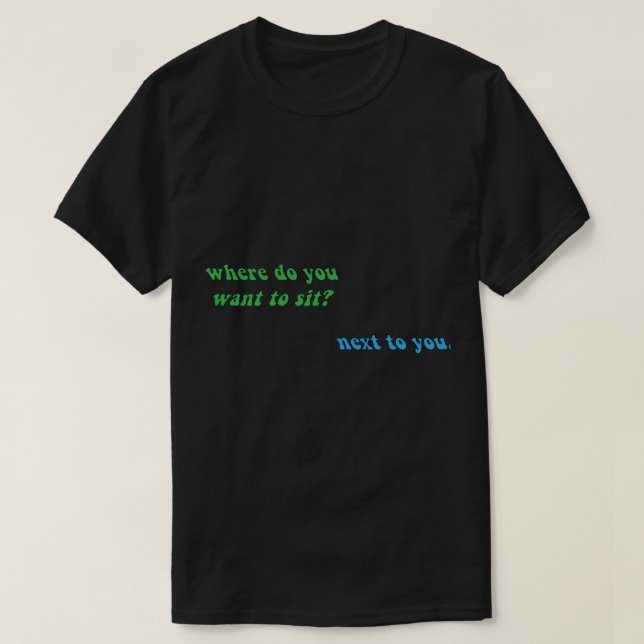 Larry Stylinson quote &quot;where do you want to s T-Shirt (Design Front)