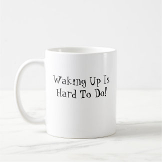 Laryngospasms Coffee Mug - "Waking Up Is Hard...