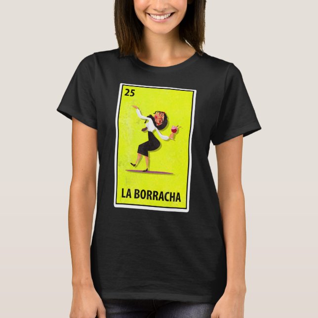 Las Borrachas Mexican Parody Lottery T-Shirt (Front)