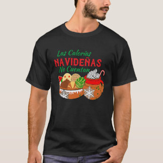 Las Calorias Navidenas No Cuentan  Spanish Mexican T-Shirt