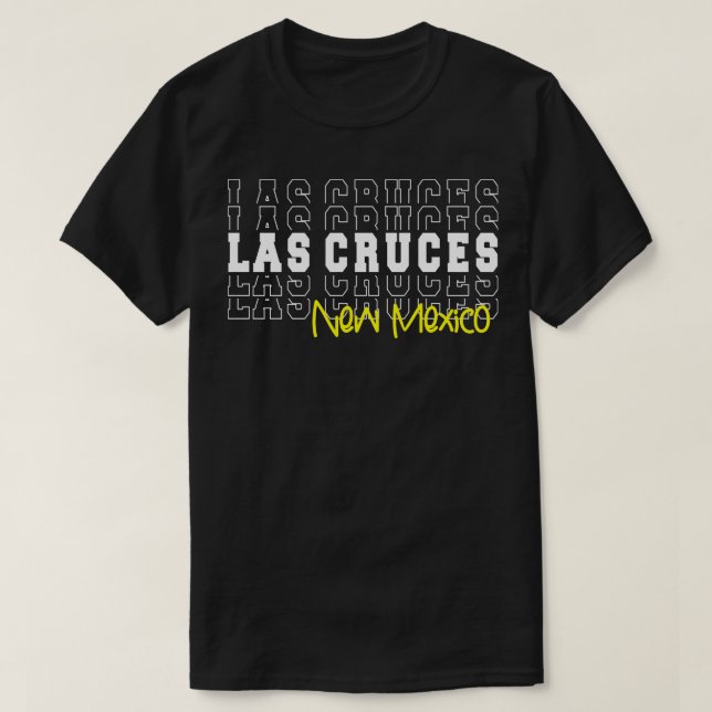 Las Cruces city New Mexico Las Cruces NM T-Shirt (Design Front)