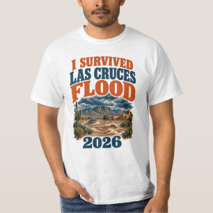 Las Cruces Flood 2026 I Survived New Mexico Desert T-Shirt