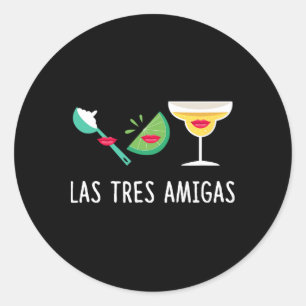 Las Tres Amigas - Cinco De Mayo Outfit Funny Mexic Classic Round Sticker