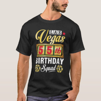 Las Vegas 55th Birthday Squad Happy Day To Me Papa T-Shirt