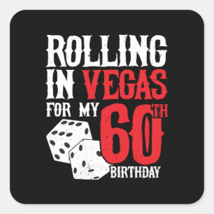 Las Vegas 60th Birthday Party - Rolling in Vegas Square Sticker