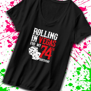Las Vegas 74th Birthday Party - Rolling in Vegas T-Shirt