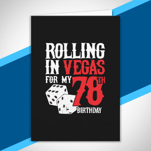 Las Vegas 78th Birthday Party - Rolling in Vegas Card