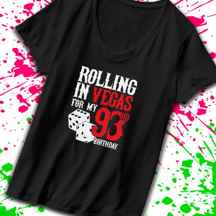 Las Vegas 93rd Birthday Party - Rolling in Vegas T-Shirt
