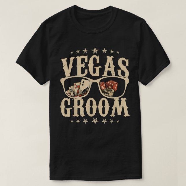 Las Vegas Bachelor Party Las Vegas Groom Las Vegas T-Shirt (Design Front)