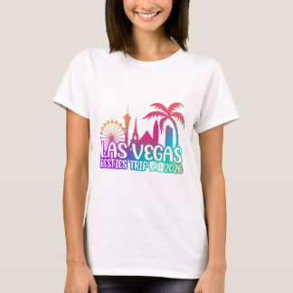 Las Vegas Besties Trip or Girls Trip 2026 T-Shirt