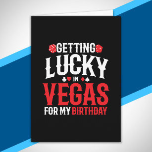 Las Vegas Birthday - Getting Lucky in Vegas Card