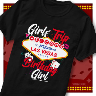 Las Vegas Birthday Girls Trip Vegas Birthday Girl T-Shirt