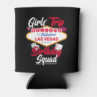 Las Vegas Birthday Girls Trip Vegas Birthday Squad Can Cooler