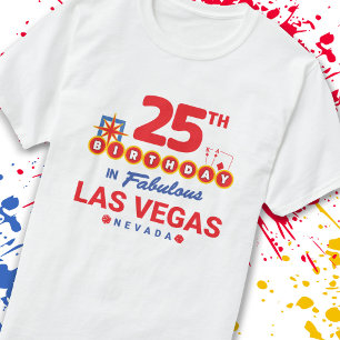 Las Vegas Birthday Party - 25th Birthday In Vegas T-Shirt
