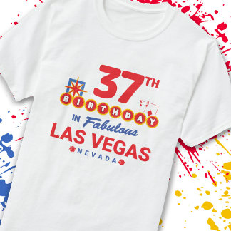 Las Vegas Birthday Party - 37th Birthday In Vegas T-Shirt
