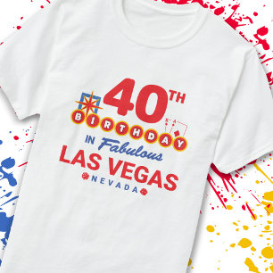 Las Vegas Birthday Party - 40th Birthday In Vegas T-Shirt