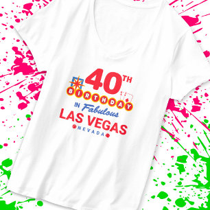 Las Vegas Birthday Party - 40th Birthday In Vegas T-Shirt