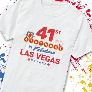 Las Vegas Birthday Party - 41st Birthday In Vegas T-Shirt