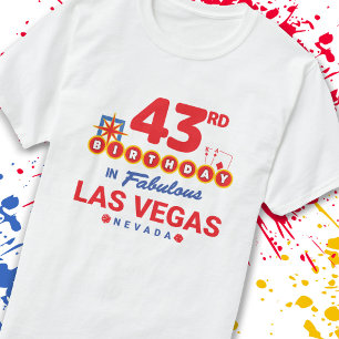 Las Vegas Birthday Party - 43rd Birthday In Vegas T-Shirt