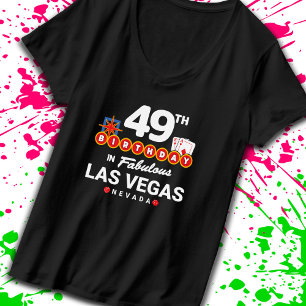 Las Vegas Birthday Party - 49th Birthday In Vegas T-Shirt