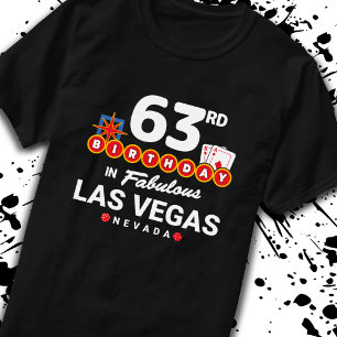 Las Vegas Birthday Party - 63rd Birthday In Vegas T-Shirt