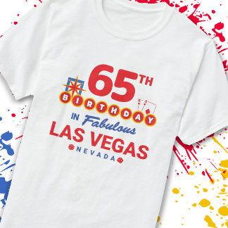 Las Vegas Birthday Party - 65th Birthday In Vegas T-Shirt