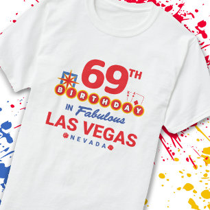 Las Vegas Birthday Party - 69th Birthday In Vegas T-Shirt