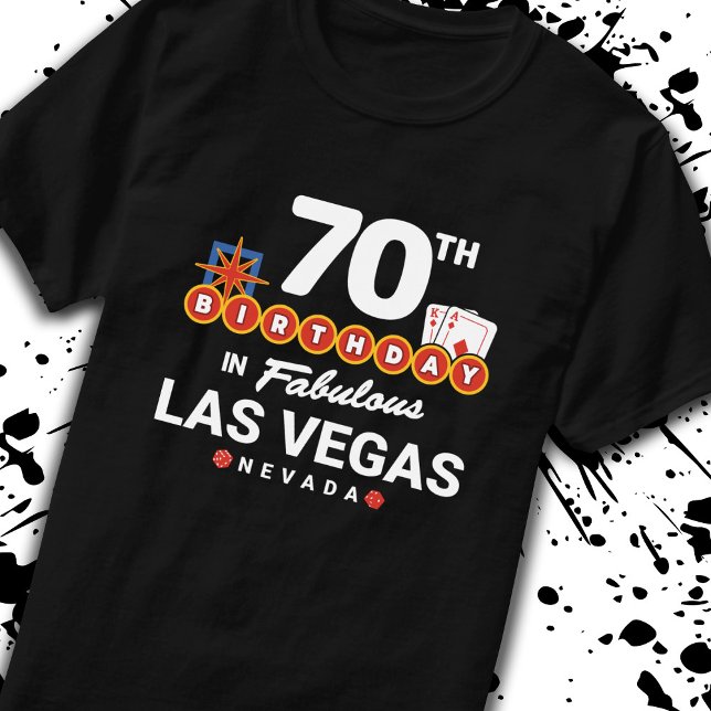 Las Vegas Birthday Party - 70th Birthday In Vegas T-Shirt (Creator Uploaded)