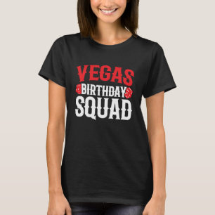 Las Vegas Birthday Party - Vegas Birthday Squad T-Shirt