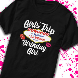 Las Vegas Birthday - Vegas Girls Trip for Birthday T-Shirt