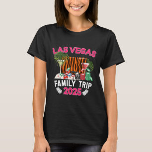 Las Vegas Family Trip 2025 Family Vacation Las Veg T-Shirt