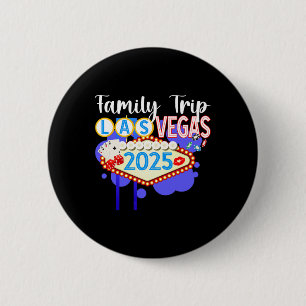 Las Vegas Family Trip 2025 Matching Family Vacay B 6 Cm Round Badge