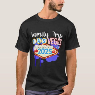 Las Vegas Family Trip 2025 Matching Family Vacay B T-Shirt