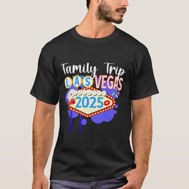 Las Vegas Family Trip 2025 Matching Family Vacay B T-Shirt (Front)