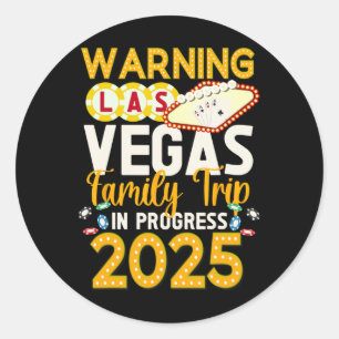 Las Vegas Family Trip In Progress 2025 Las Vegas V Classic Round Sticker