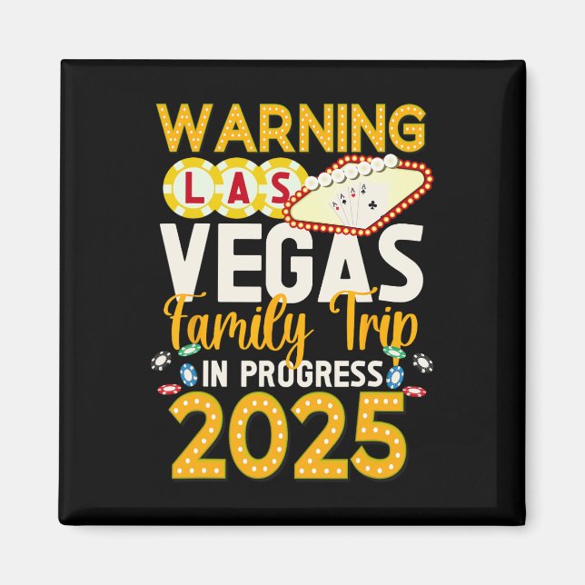 Las Vegas Family Trip In Progress 2025 Las Vegas V Magnet (Front)