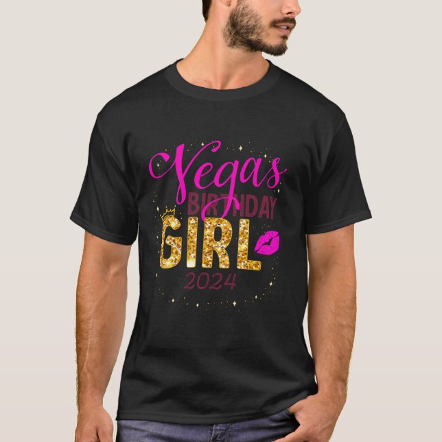 Las Vegas Girls Trip 2024 Shirt Vegas Baby Birthda (Front)